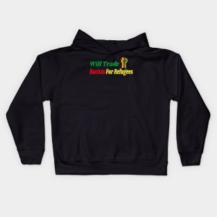 Will Trade Racists for Refugees Gift / African America Flags Vintage Style / Immigration Gift Idea Kids Hoodie